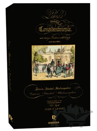 Lewis’in İstanbul İllüstrasyonları - Lyuisin İstanbul İllüstrasiyaları - Lewis's Illustrations of Constantinople – John Frederick Lewis – Demirören Yayınları kitap kapağı