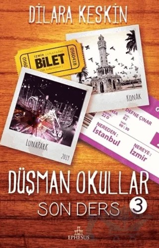Son Ders - Düşman Okullar 3 – Dilara Keskin – Ephesus Yayınları kitap kapağı