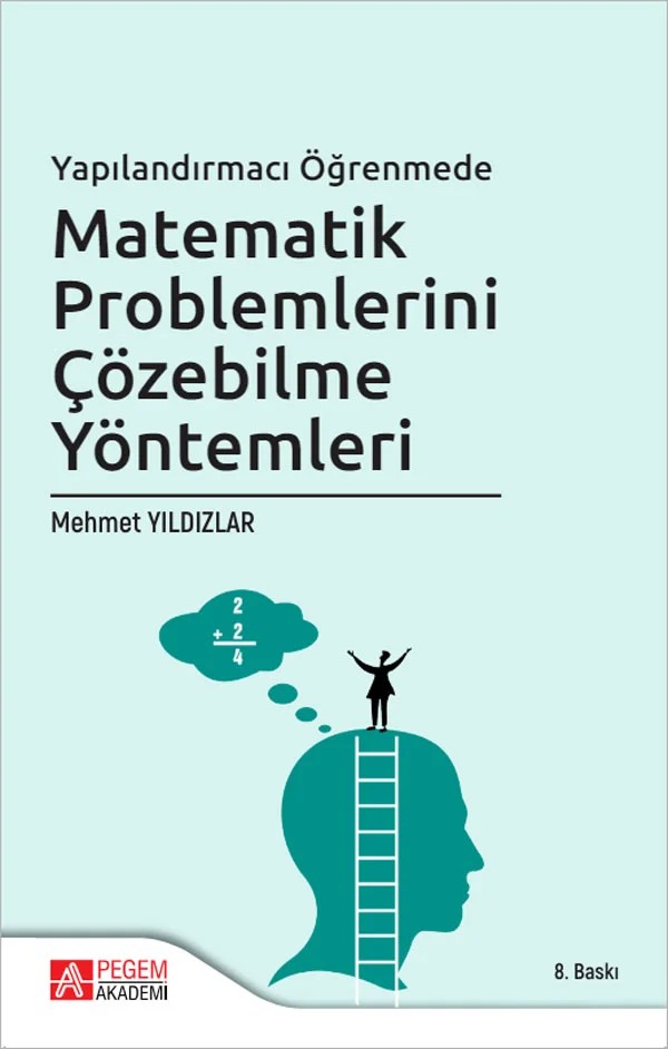 Yapılandırmacı Öğrenmede Matematik Problemlerini Çözebilme Yöntemleri – Mehmet Yıldızlar – Pegem Akademi Yayıncılık kitap kapağı