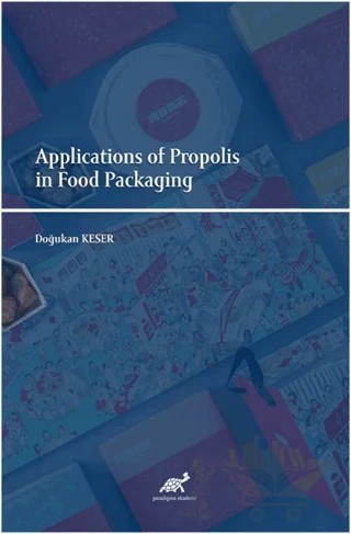 Plications of Propolis in Food Packaging – Doğukan Keser – Paradigma Akademi Yayınları kitap kapağı