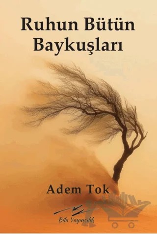 Ruhun Bütün Baykuşları – Adem Toker – Bila Yayıncılık kitap kapağı