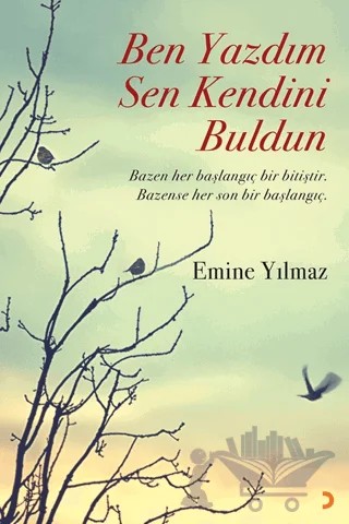 Ben Yazdım Sen Kendini Buldun – Emine Yılmaz – Cinius Yayınları kitap kapağı