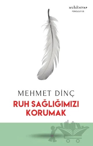 Ruh Sağlığımızı Korumak – Mehmet Dinç – Muhit Kitap kitap kapağı