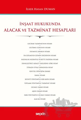 İnşaat Hukukunda Alacak ve Tazminat Hesapları – İlker Hasan Duman – Seçkin Yayıncılık kitap kapağı