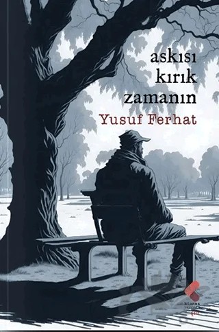 Askısı Kırık Zamanın – Yusuf Ferhat – Klaros Yayınları kitap kapağı