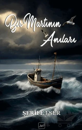 Bir Martının Anıları – Şerife Eser – Atakar Yayıncılık kitap kapağı