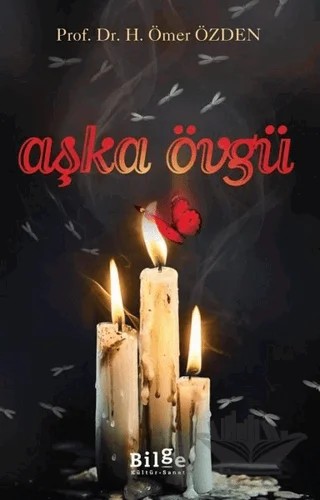 Aşka Övgü – H. Ömer Özden – Bilge Kültür Sanat kitap kapağı