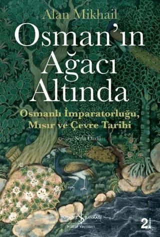 Osman’ın Ağacı Altında – Alan Mikhail – İş Bankası Kültür Yayınları kitap kapağı