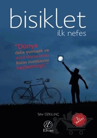 Bisiklet - İlk Nefes – Tahir Özkılınç – Elvan Yayıncılık kitap kapağı