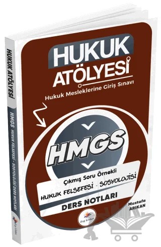 Hukuk Atölyesi HMGS Hakimlik Hukuk Felsefesi-Sosyolojisi Ders Notları – Mustafa Arıkan – Dizgi Kitap kitap kapağı