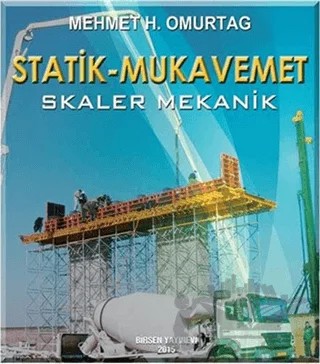 Statik - Mukavemet (Skaler Mekanik) – Mehmet H. Omurtag – Birsen Yayınevi kitap kapağı