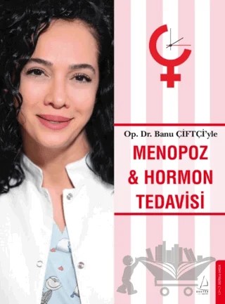 Menopoz ve Hormon Tedavisi – Banu Çiftçi – Destek Yayınları kitap kapağı