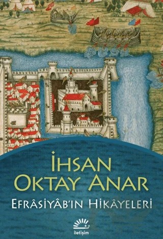 Efrasiyab’ın Hikayeleri – İhsan Oktay Anar – İletişim Yayınevi kitap kapağı