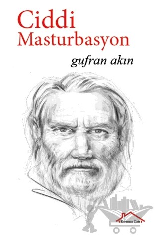 Ciddi Masturbasyon – Gufran Akın – Kırmızı Çatı Yayınları kitap kapağı