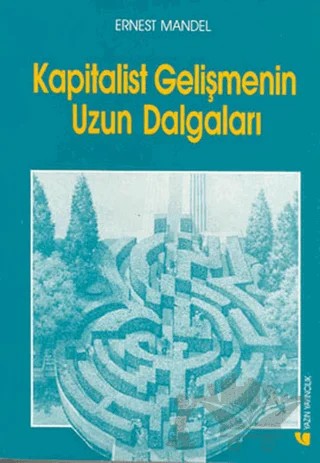 Kapitalist Gelişmenin Uzun Dalgaları – Ernest Mandel – Yazın Yayıncılık kitap kapağı