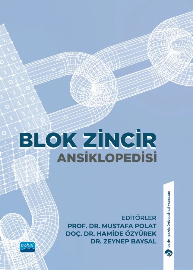 Blok Zincir Ansiklopedisi – Abdullah Ballı, Abdullah Mohammed, Abdullah Önden, Ahtesham Ali Baig, Ali Özarslan, Ali Tanış, Ali Uçucu, Anisa Mohammed, Arzu Uğurlu Kara, Ayça Avcı, Ayhan Aydoğdu, Ayşıl Zuhal Koç, Bahattin Gökhan Topal, Batuhan Cicikler, Bengisu Vural, Beste Alpaslan, Buket Atalay Aycan, Burcu Gökçe Yılmaz Akın – Nobel Akademik Yayıncılık kitap kapağı