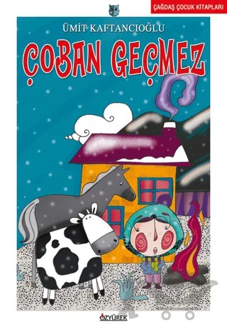 Çoban Geçmez – Ümit Kaftancıoğlu – Özyürek Yayınları kitap kapağı