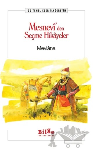 Mesnevi’den Seçme Hikayeler – Mevlana Celaleddin Rumi – Bilge Kültür Sanat kitap kapağı