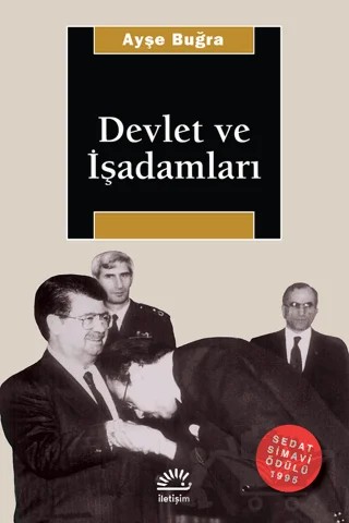 Devlet ve İşadamları – Ayşe Buğra – İletişim Yayınevi kitap kapağı