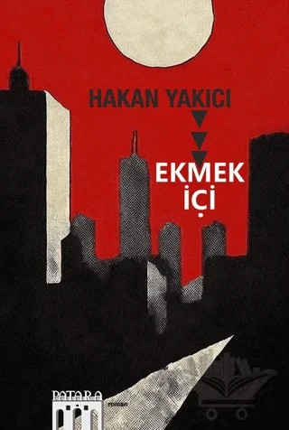 Ekmek İçi – Hakan Yakıcı – Patara Kitap kitap kapağı
