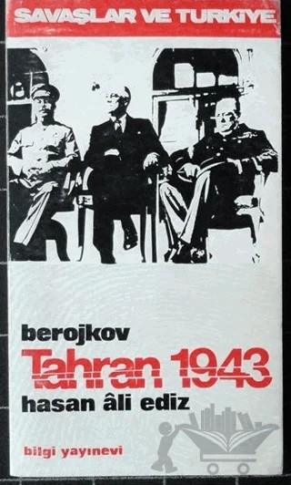 Tahran 1943 – Valentin Berojkov – Bilgi Yayınevi kitap kapağı