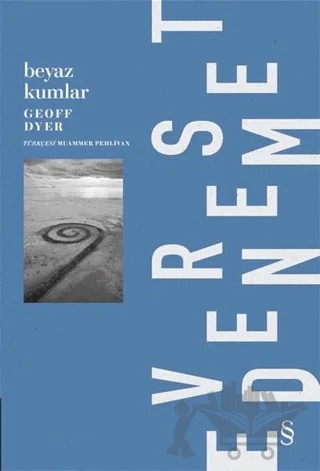 Beyaz Kumlar – Geoff Dyer – Everest Yayınları kitap kapağı
