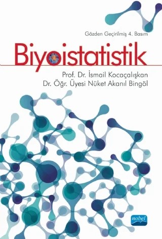 Biyoistatistik – İsmail Kocaçalışkan, Nüket Akalın Bingöl – Nobel Akademik Yayıncılık kitap kapağı