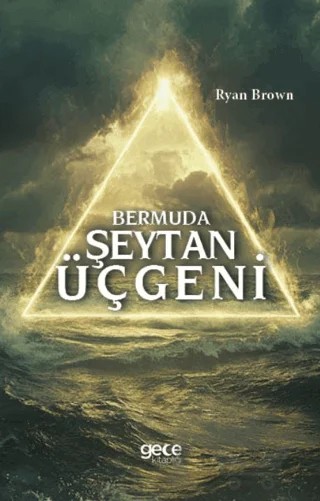 Bermuda Şeytan Üçgeni – Ryan Brown – Gece Kitaplığı kitap kapağı