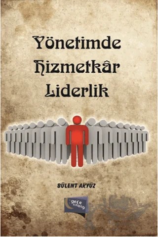 Yönetimde Hizmetkar Liderlik – Bülent Akyüz – Gece Kitaplığı kitap kapağı