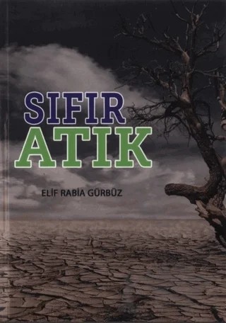 Sıfır Atık – Elif Rabia Gürbüz – Yazarın Kendi Yayını - Elif Rabia Gürbüz kitap kapağı