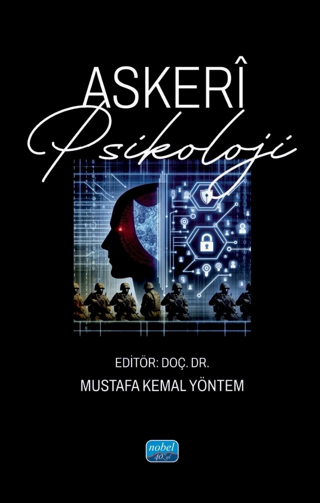 Askerî Psikoloji – Ergün Yörük, Fatih Ordu, Ferhat Bayoğlu, Hacer Çetinkaya Çelebi, Kübra Yılmaztürk Yıldırım, Mustafa Kemal Yöntem, Nursel Topkaya, Ömer Özer, Seray Uluağaç – Nobel Akademik Yayıncılık kitap kapağı