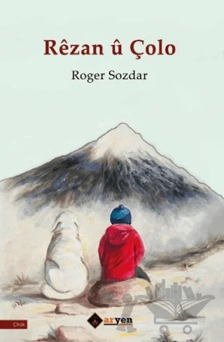 Reza u Çolo – Roger Sozdar – Aryen Yayınları kitap kapağı