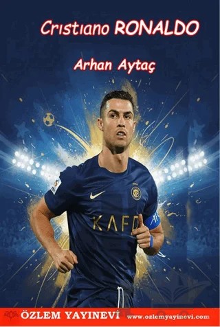 Cristiano Ronaldo – Arhan Aytaç – Özlem Yayınevi kitap kapağı