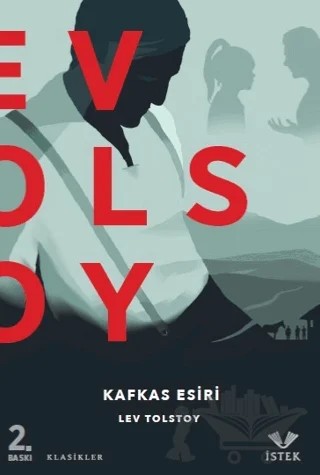 Kafkas Esiri – Lev Nikolayeviç Tolstoy – İstek Yayınları kitap kapağı