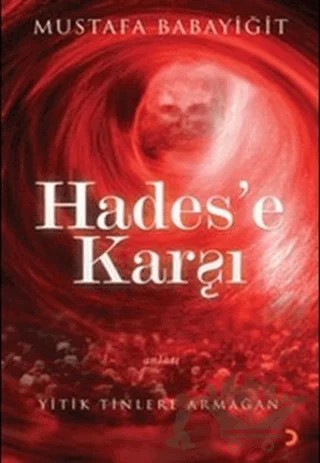 Hades’e Karşı – Mustafa Babayiğit – Cinius Yayınları kitap kapağı