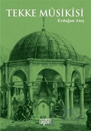 Tekke Musikisi – Erdoğan Ateş – Rağbet Yayınları kitap kapağı