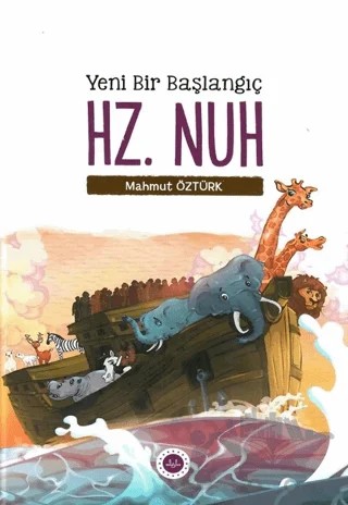 Yeni Bir Başlangıç - Hz. Nuh – Mahmut Öztürk – Diyanet İşleri Başkanlığı kitap kapağı