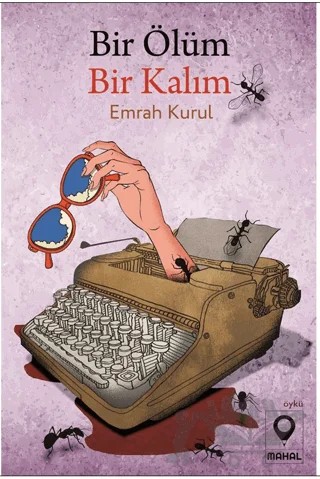 Bir Ölüm Bir Kalım – Emrah Kurul – Mahal Edebiyat kitap kapağı
