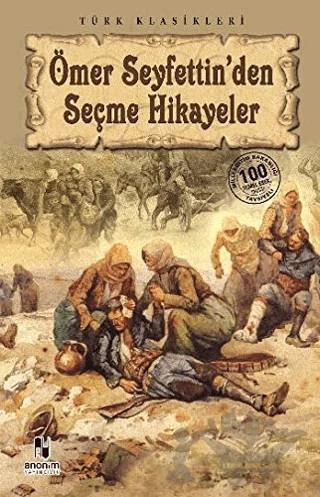 Ömer Seyfettin’den Seçme Hikayeler – Derleme – Anonim Yayıncılık kitap kapağı