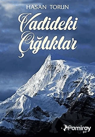 Vadideki Çığlıklar – Hasan Torun – Pamiray Yayınları kitap kapağı