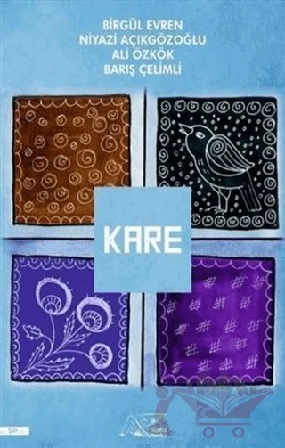 Kare – Ali Özkök, Barış Çelimli, Birgül Evren, Niyazi Açıkgözoğlu – Kuytu Yayınları kitap kapağı