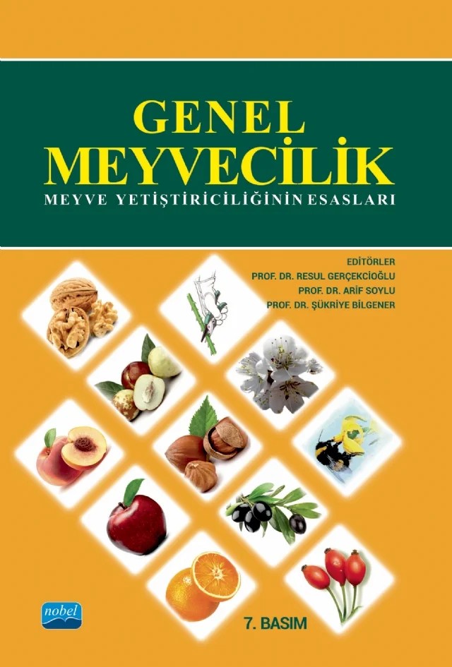 GENEL MEYVECİLİK - Meyve Yetiştiriciliğinin Esasları – Resul Gerçekcioğlu, Şükriye Bilgener, Arif Soylu – Nobel Akademik Yayıncılık kitap kapağı
