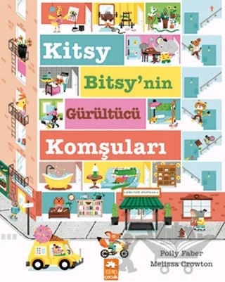 Kitsy Bitsy’nin Gürültücü Komşuları – Polly Faber – Eksik Parça Yayınları kitap kapağı