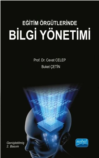 Eğitim Örgütlerinde Bilgi Yönetimi – Cevat CELEP, Buket Çetin – Nobel Akademik Yayıncılık kitap kapağı