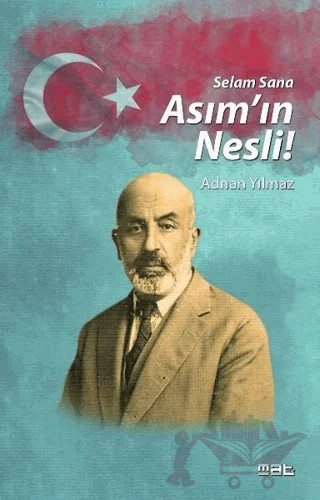 Selam Sana Asım'ın Nesli – Adnan Yılmaz – Mat Kitap kitap kapağı