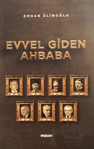 Evvel Giden Ahbaba – Orhan Alimoğlu – Değişim Yayınları kitap kapağı