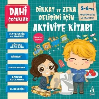 Matematik ve Mantık - Dahi Çocuklar Dikkat ve Zeka Gelişimi İçin Aktivite Kitabı – Kolektif – Arunas Yayıncılık kitap kapağı