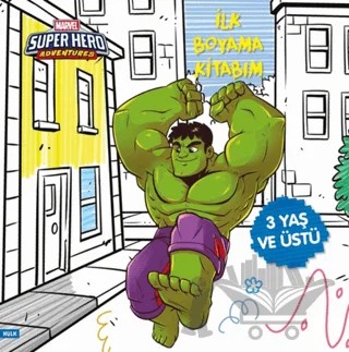İlk Boyama Kitabım Hulk - Marvel Super Hero Adventures – Gökçe Demir – Beta Kids kitap kapağı