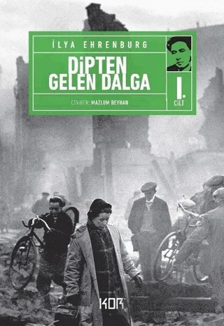 Dipten Gelen Dalga 1 – İlya Ehrenburg – Kor Kitap kitap kapağı