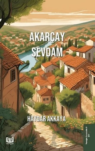 Akarçay Sevdam – Haydar Akkaya – Vaveyla Yayıncılık kitap kapağı